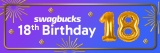 Swagbucks is turning 18 and We’re Celebrating BIG!